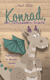 Konrad, der Schubladen-Drache - Tina Dölz - E-Book