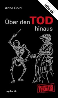 Ueber den TOD hinaus - Anne Gold - E-Book