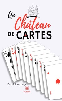Un château de cartes - Dominique Lelys - E-Book