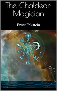 The Chaldean Magician - Ernst Eckstein - E-Book