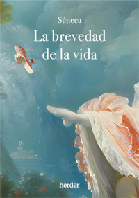 La brevedad de la vida - Lucio Anneo Séneca - E-Book