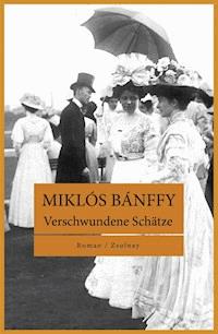 Verschwundene Schätze - Miklós Bánffy - E-Book
