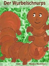 Der Wurbelschnurps - Nadja Hummes - E-Book