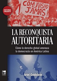 La reconquista autoritaria - Ariel Goldstein - E-Book