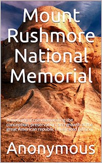 Mount Rushmore National Memorial - Anonymous - E-Book