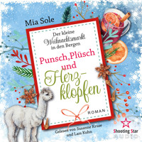 Plunsch, Plüsch und Herzklopfen - Der kleine Weihnachtsmarkt in den Bergen, Band 3 (ungekürzt) - Mia Sole - Hörbuch