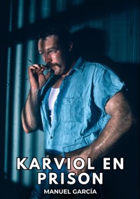 Karviol en Prison - Manuel García - E-Book