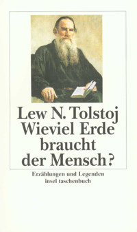 Wieviel Erde braucht der Mensch? - Lew Tolstoj - E-Book