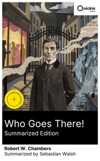 Who Goes There! (Summarized Edition) - Robert W. Chambers - E-Book