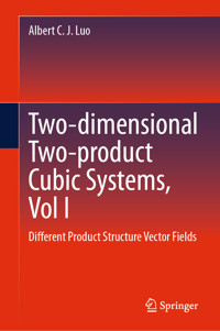 Two-dimensional Two-product Cubic Systems, Vol I - Albert C. J. Luo - E-Book