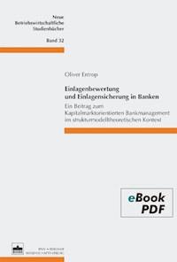 Einlagenbewertung und Einlagensicherung in Banken - Oliver Entrop - E-Book