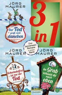 Der Tod greift nicht daneben / Schwindelfrei ist nur der Tod / Im Grab schaust du nach oben - Drei Jennerwein-Romane in einem Band - Jörg Maurer - E-Book