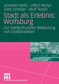 Stadt als Erlebnis: Wolfsburg - Annette Harth - E-Book