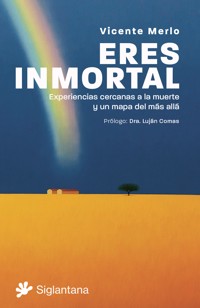 Eres inmortal - Vicente Merlo - E-Book