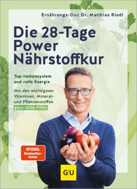 Die 28-Tage-Power-Nährstoffkur - Dr. med. Matthias Riedl - E-Book