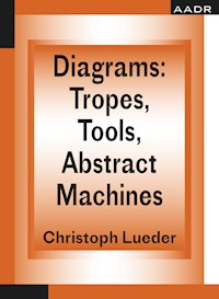 Diagrams: Tropes, Tools, Abstract Machines - Christoph Lueder - E-Book