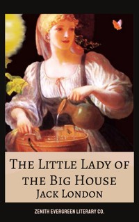 The Little Lady of the Big House - Jack  London - E-Book