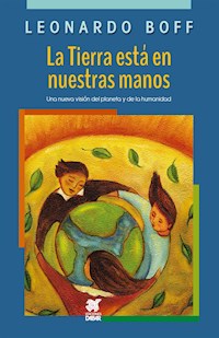La Tierra está en nuestras manos - Leonardo Boff - E-Book