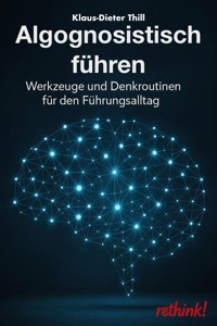 Algognosistisch führen - Klaus-Dieter Thill - E-Book
