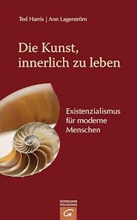 Die Kunst, innerlich zu leben - Ted Harris - E-Book