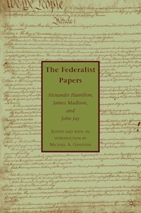 The Federalist Papers - A. Hamilton - E-Book