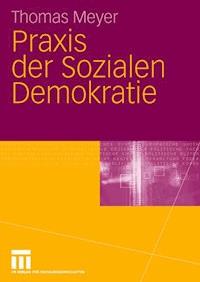 Praxis der Sozialen Demokratie - Thomas Meyer - E-Book
