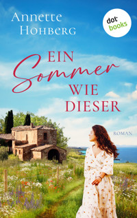 Ein Sommer wie dieser - Annette Hohberg - E-Book