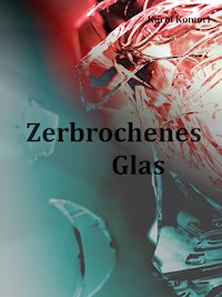Zerbrochenes Glas - Kuroi Komori - E-Book