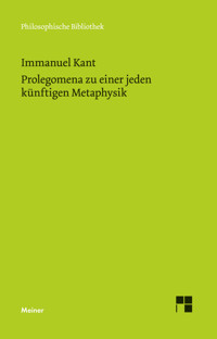 Prolegomena zu einer jeden künftigen Metaphysik, die als Wissenschaft wird auftreten können - Immanuel Kant - E-Book
