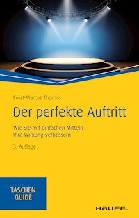Der perfekte Auftritt - Ernst-Marcus Thomas - E-Book