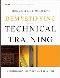 Demystifying Technical Training - Wendy L. Combs - E-Book