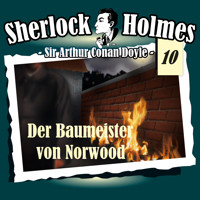 Sherlock Holmes, Die Originale, Fall 10: Der Baumeister von Norwood - Arthur Conan Doyle - Hörbuch