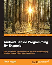 Android Sensor Programming By Example - Varun Nagpal - E-Book
