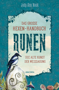 Das große Hexen-Handbuch Runen. Die alte Kunst der Weissagung - Judy Ann Nock - E-Book