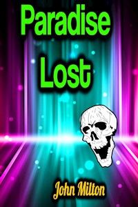 Paradise Lost - John Milton - E-Book