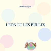 Léon et les bulles - Michel Mulquet - E-Book