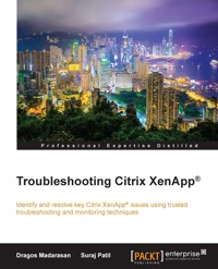 Troubleshooting Citrix XenApp® - Dragos Madarsan - E-Book