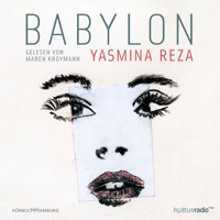 Babylon - Yasmina Reza - Hörbuch