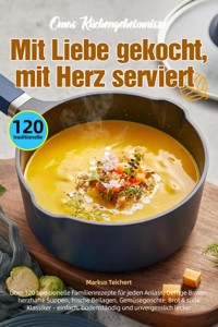 Omas Küchengeheimnisse – Mit Liebe gekocht, mit Herz serviert -  - E-Book