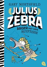 Julius Zebra - Ärger mit den Ägyptern - Gary Northfield - E-Book