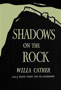 Shadows on the Rock - Willa Cather - E-Book
