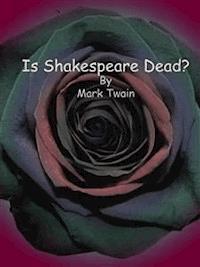 Is Shakespeare Dead? - Mark Twain - E-Book