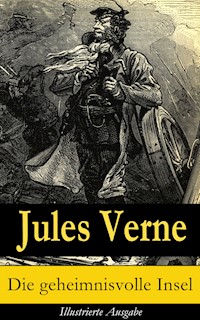 Die geheimnisvolle Insel - Illustrierte Ausgabe - Jules Verne. - E-Book