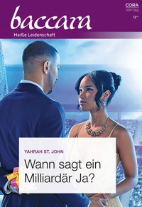 Wann sagt ein Milliardär Ja? - Yahrah St. John - E-Book