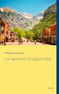 Le serment d'Hippocrate - Philippe Vainqueur - E-Book