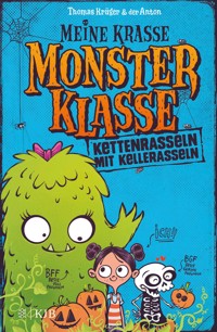 Meine krasse Monsterklasse - Kettenrasseln mit Kellerasseln - Thomas Krüger - E-Book