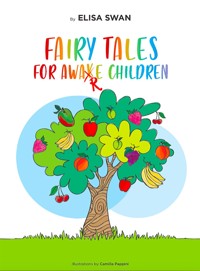 Fairy tales for awake children - Elisa Swan - E-Book