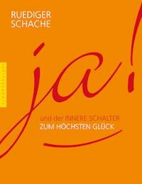 Ja! - Ruediger Schache - E-Book