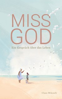 Miss God - Claus Mikosch - E-Book
