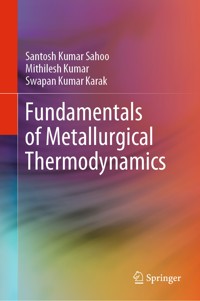 Fundamentals of Metallurgical Thermodynamics - Santosh Kumar Sahoo - E-Book